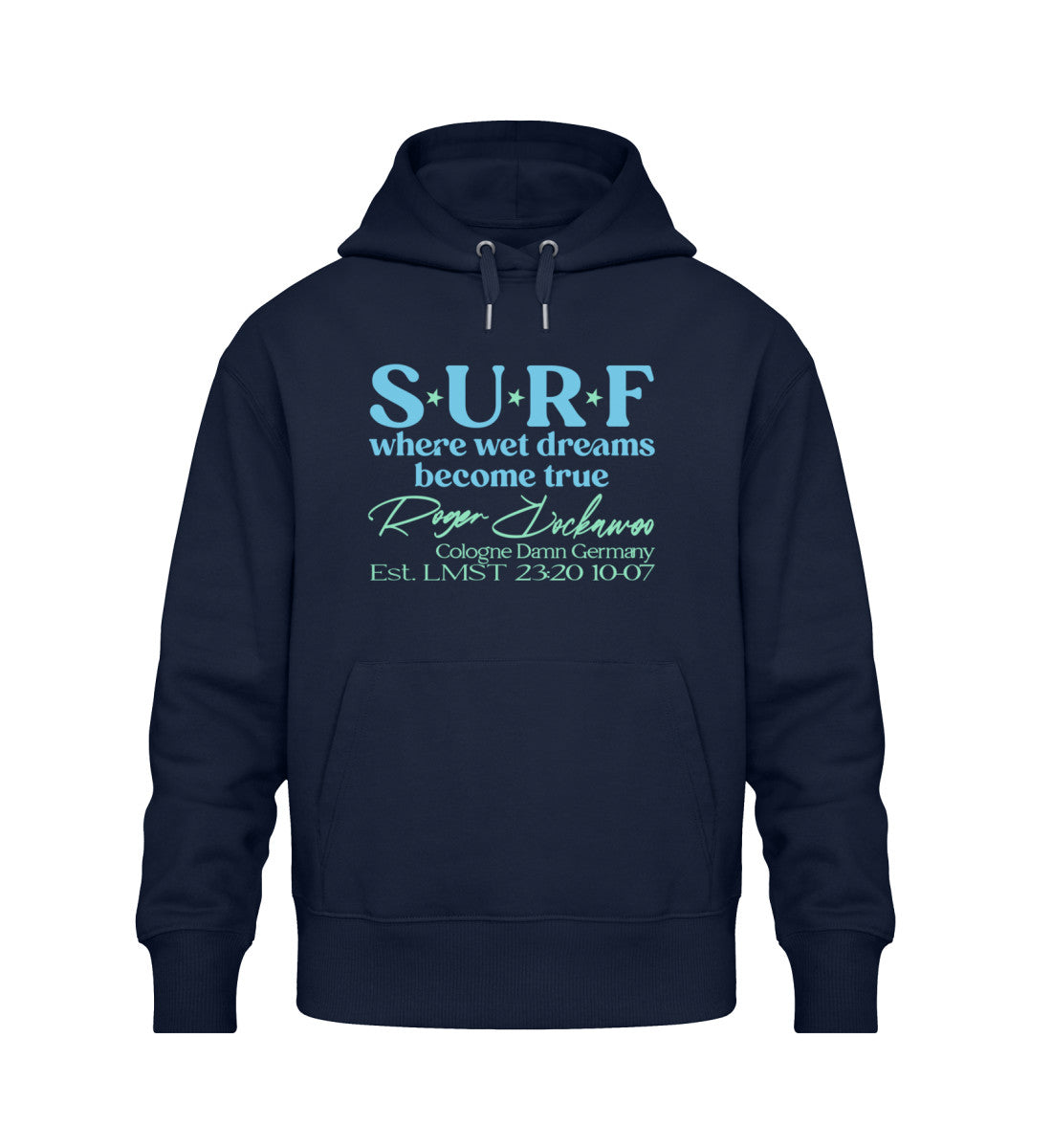 French Navy Blue Hoodie in Oversize Fit mit dem Design der Surf where wet dreams become true Kollektion von Roger Rockawoo Clothing
