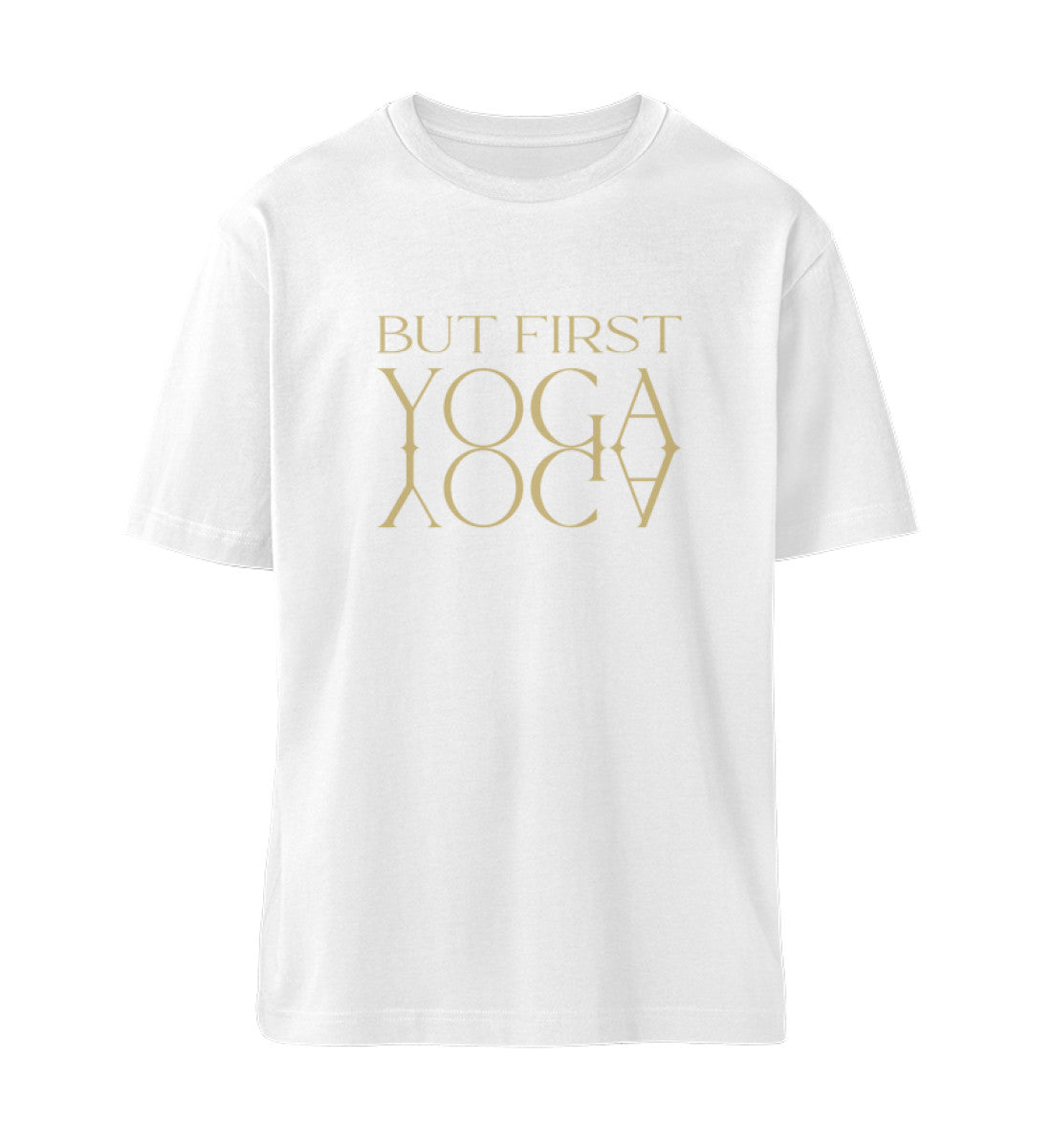 Weißes T-Shirt Unisex für Damen und Herren im Relaxed Fit bedruckt mit dem Design der But First Yoga Kollektion von Roger Rockawoo