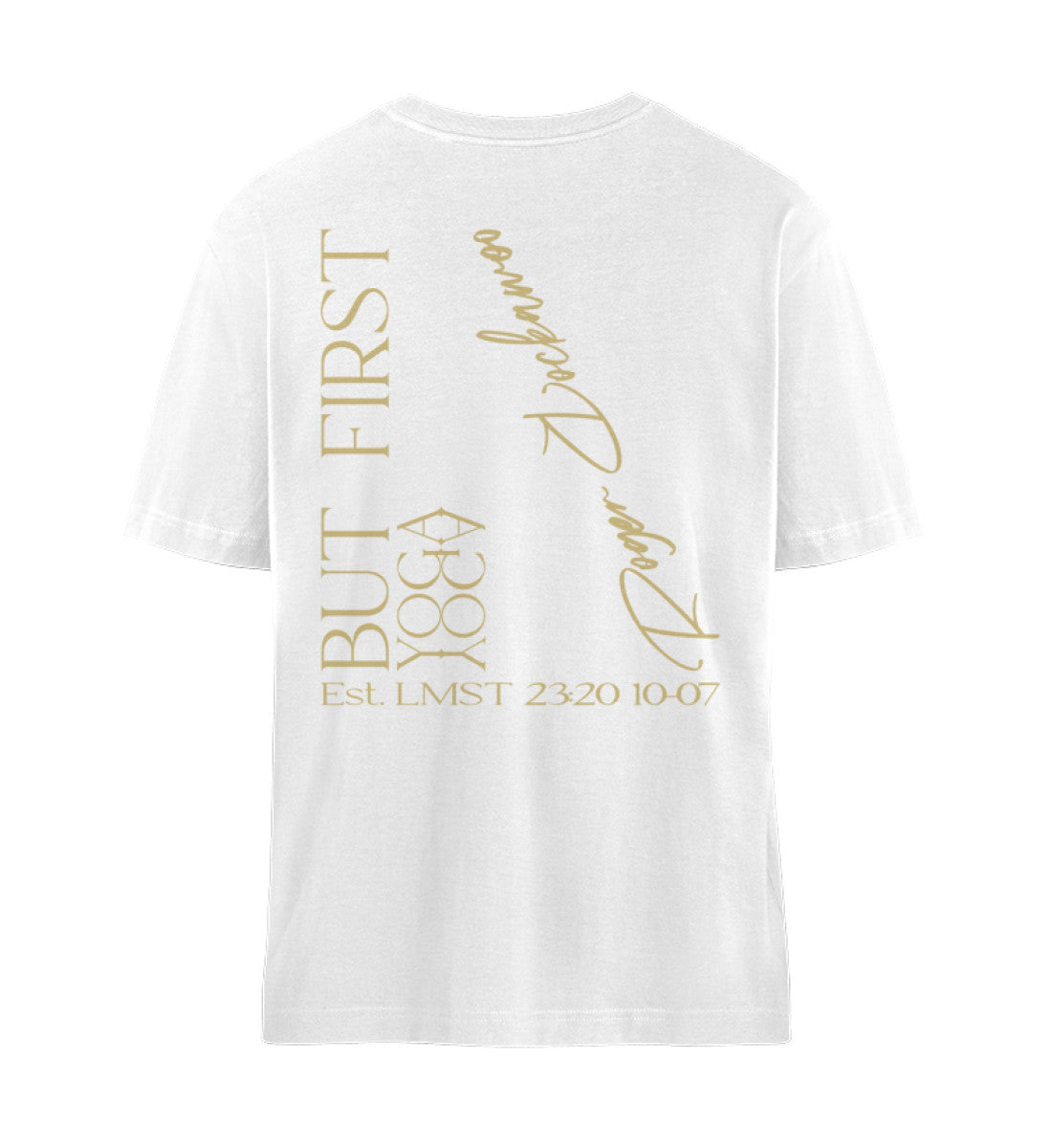 Weißes T-Shirt Unisex für Damen und Herren im Relaxed Fit bedruckt mit dem Design der But First Yoga Kollektion von Roger Rockawoo