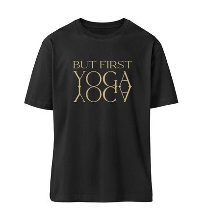 But first Yoga T-Shirt Unisex Relaxed