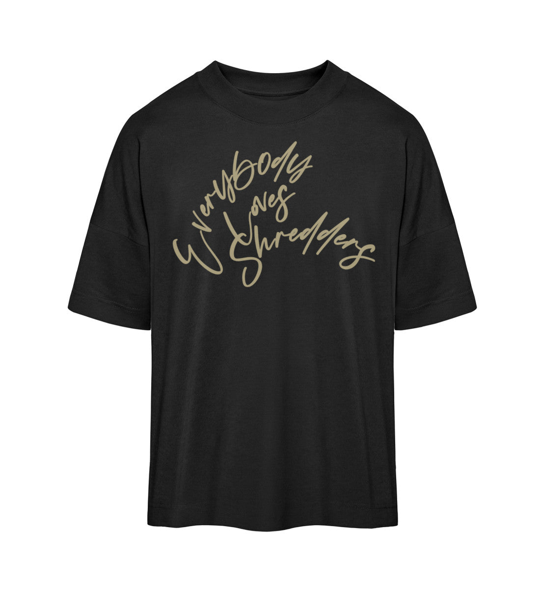 Schwarzes T-Shirt Unisex Oversize Fit für Frauen und Männer bedruckt mit dem Design der Roger Rockawoo Clothing Everybody loves Shredder