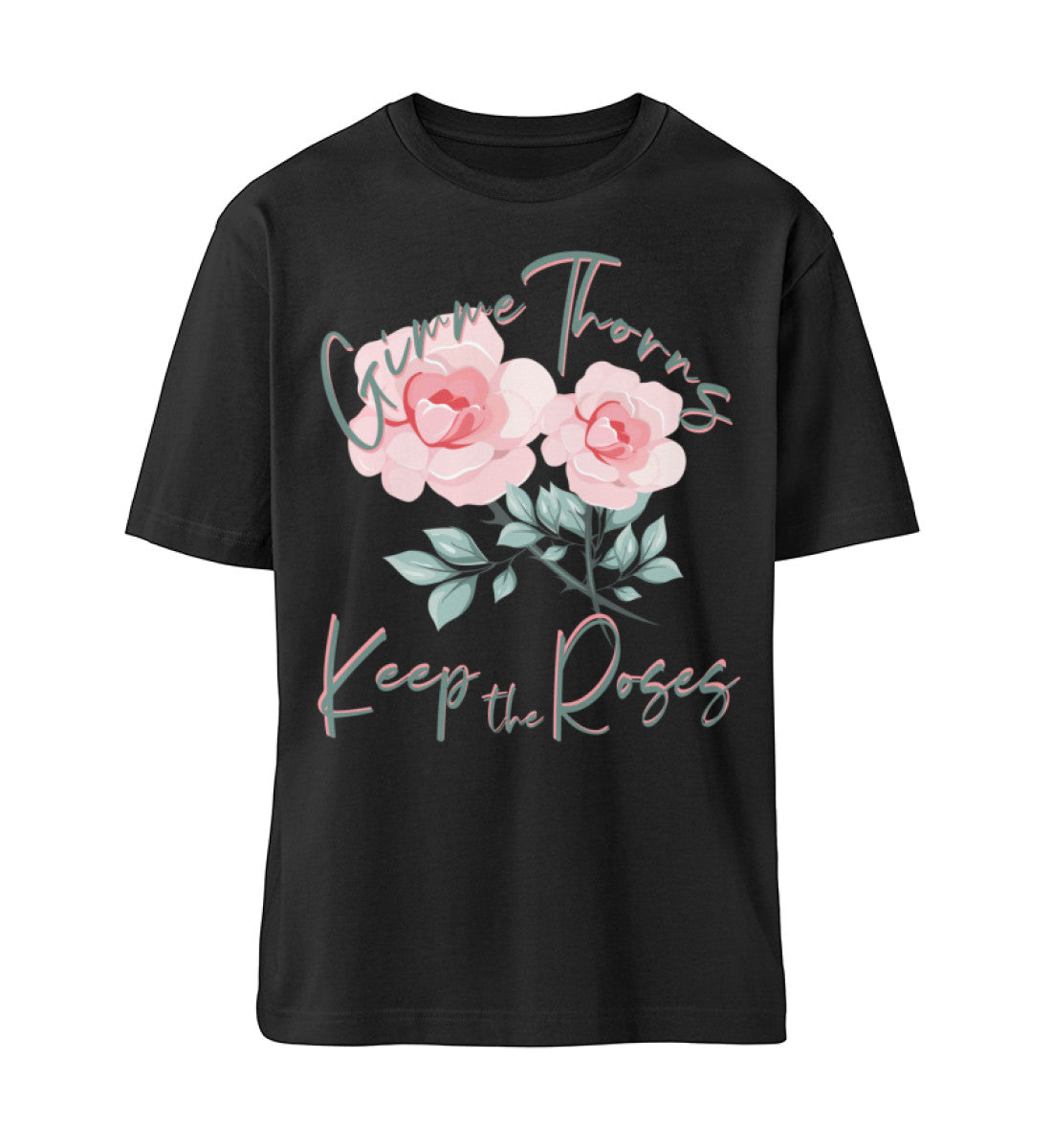 Schwarzes T-Shirt Unisex Relaxed Fit für Frauen und Männer bedruckt mit dem Design der Roger Rockawoo Kollektion gimme thorns keep the roses