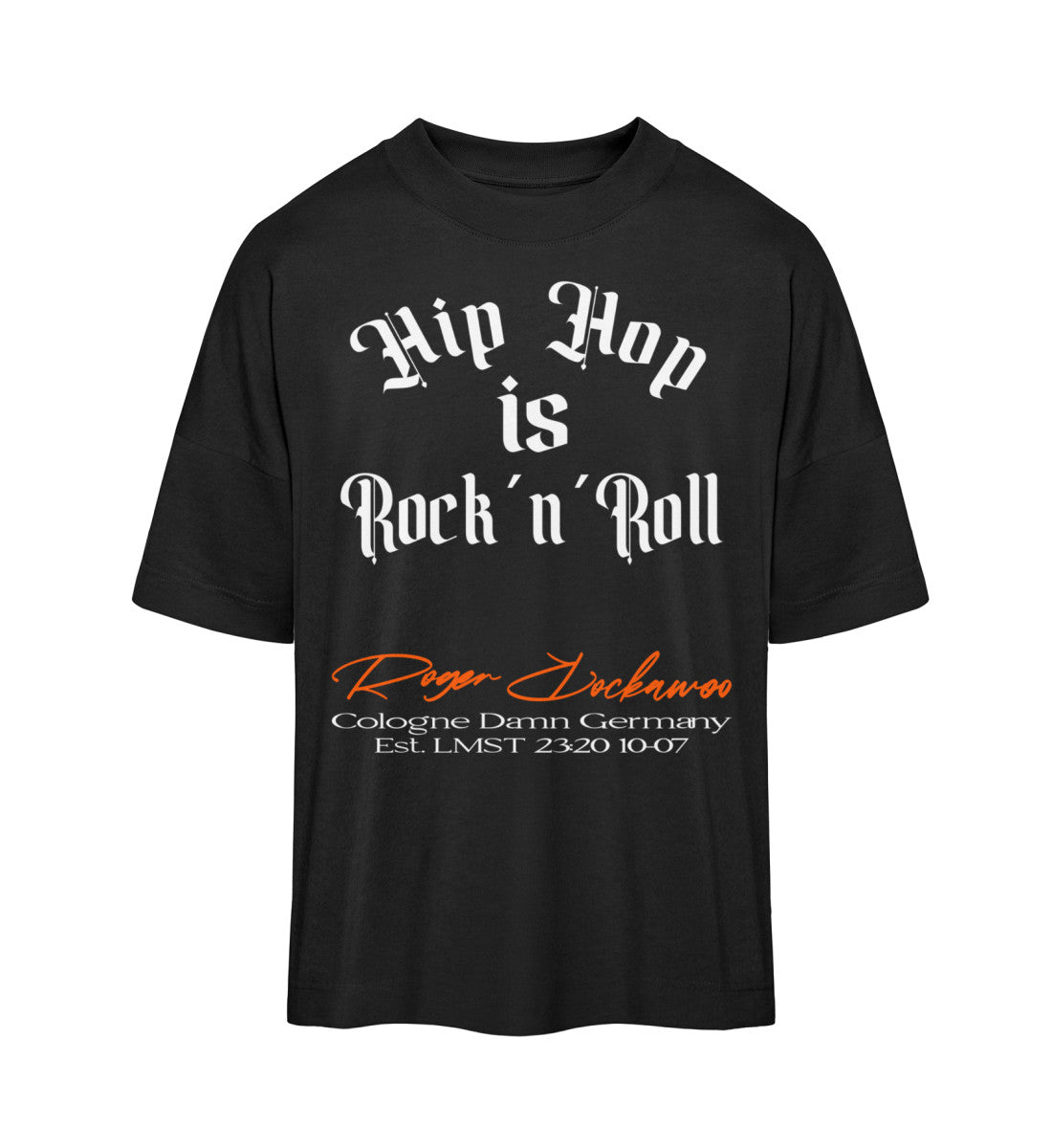 Schwarzes T-Shirt Unisex Oversize Fit für Frauen und Männer bedruckt mit dem Design der Roger Rockawoo Kollektion Hip Hop is Rocknroll