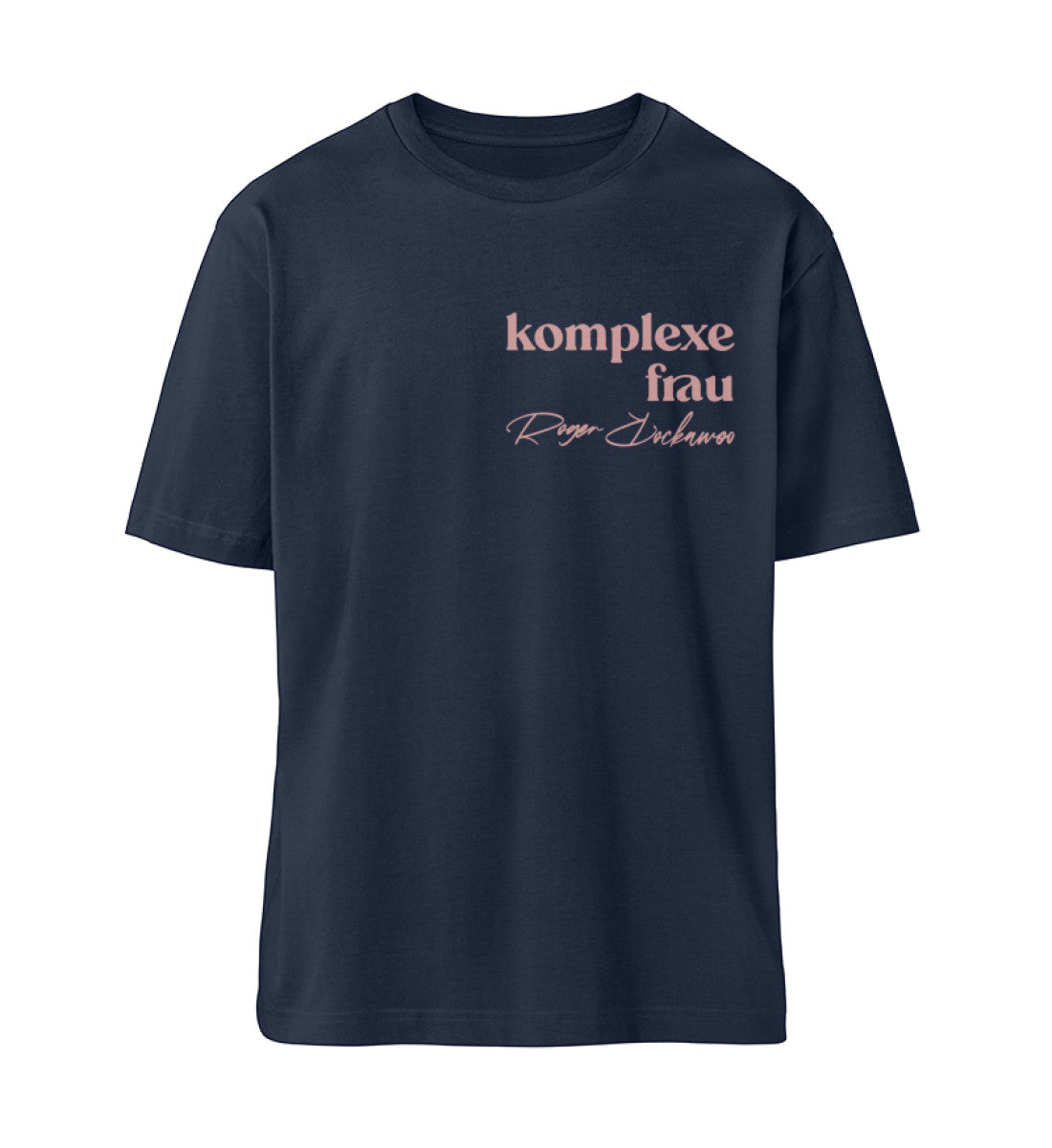 French Navy Blue T-Shirt für Frauen und Maenner mit dem Design aus der Roger Rockawoo Kollektion Komplexe Frau