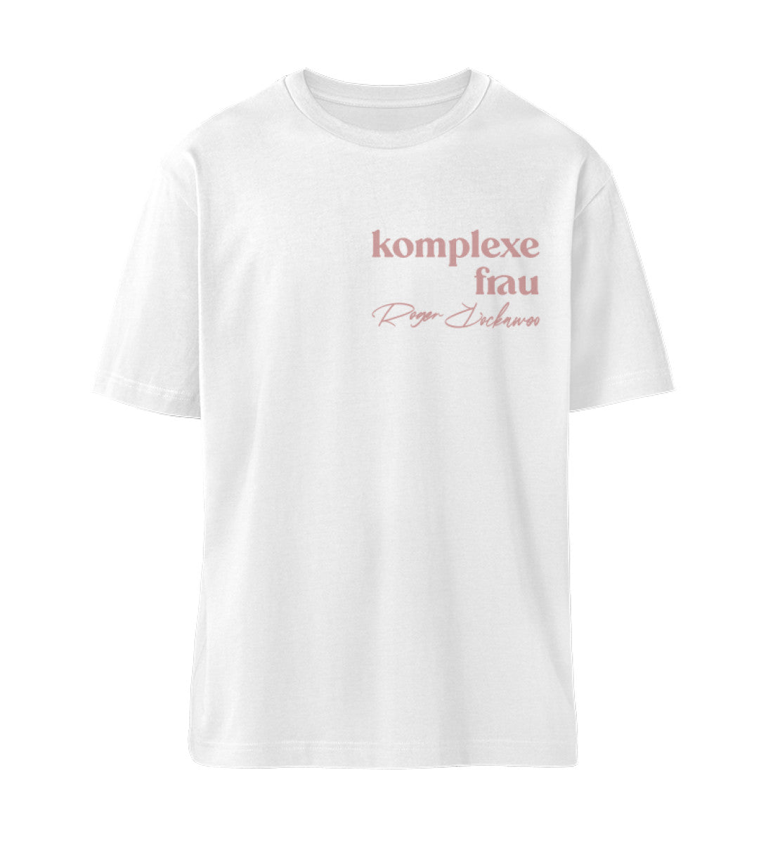 Weißes T-Shirt für Frauen und Maenner mit dem Design aus der Roger Rockawoo Kollektion Komplexe Frau