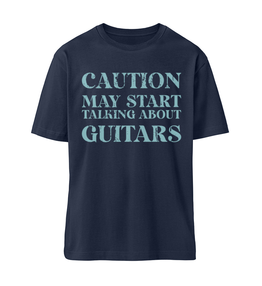 French Navy Blue T-Shirt Unisex Relaxed Fit für Frauen und Männer bedruckt mit dem Design der Roger Rockawoo Clothing Kollektion Caution may start talking about guitars