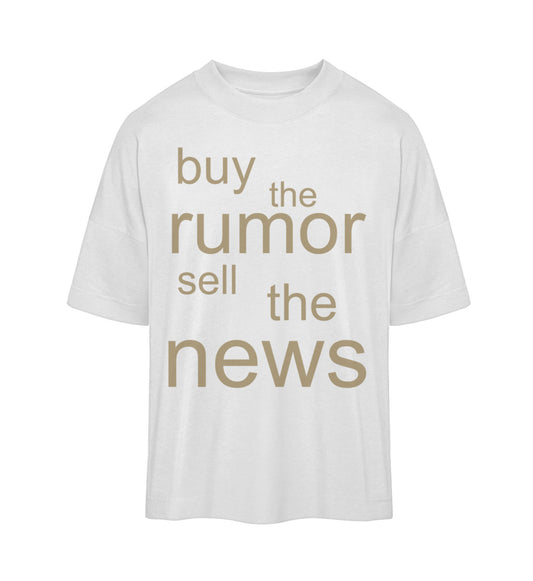 Weißes T-Shirt im Unisex Oversize Fit für Frauen und Männer bedruckt mit dem Design der Roger Rockawoo Kollektion buy the rumor sell the news