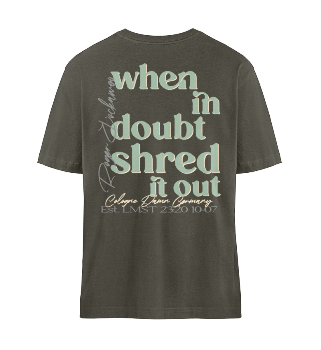 Khaki T-Shirt Unisex Relaxed Fit für Frauen und Männer bedruckt mit dem Design der Roger Rockawoo Kollektion Mountainbike Downhill and Freeride when in donut shred it out