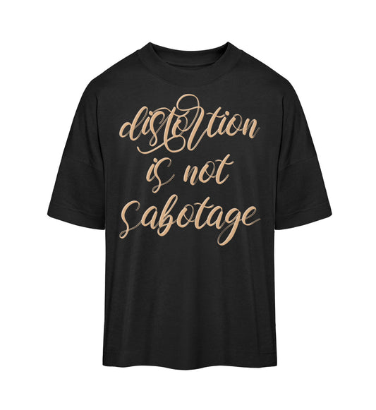 Schwarzes T-Shirt Unisex Oversize Fit für Frauen und Männer bedruckt mit dem Design der Roger Rockawoo Kollektion Distortion is not Sabotage