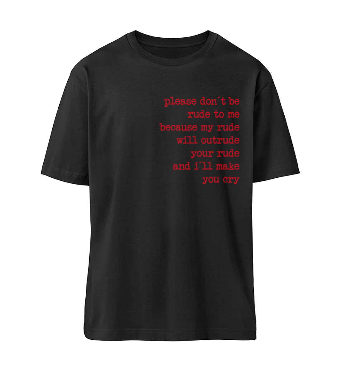 Schwarzes T-Shirt Unisex Relaxed Fit für Damen und Herren bedruckt mit dem Design der Roger Rockawoo Kollektion Please do not be rude