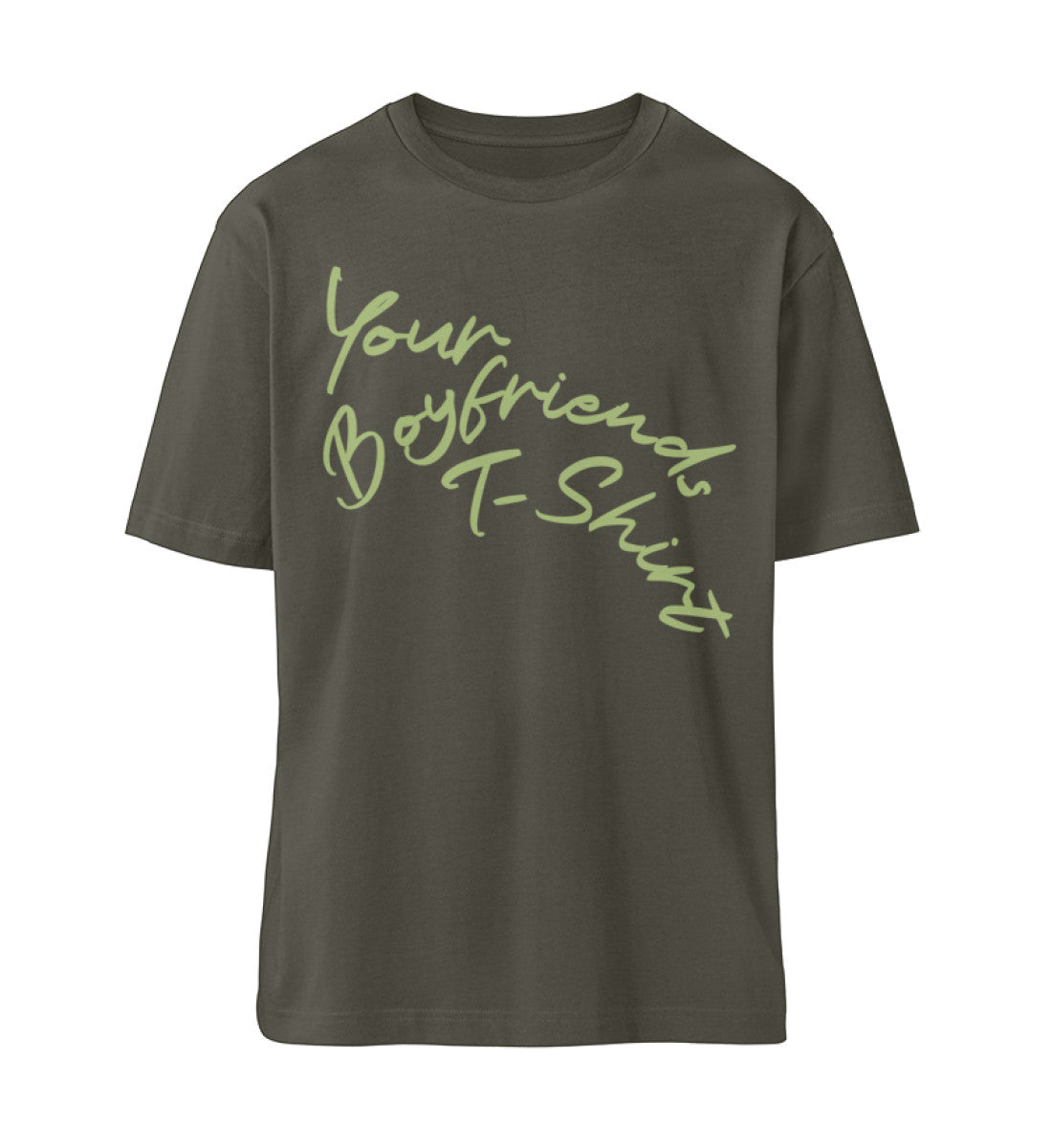 Khaki T-Shirt Unisex für Damen und Herren in bedruckt mit dem Design der Roger Rockawoo Kollektion Your Boyfriends T-Shirt