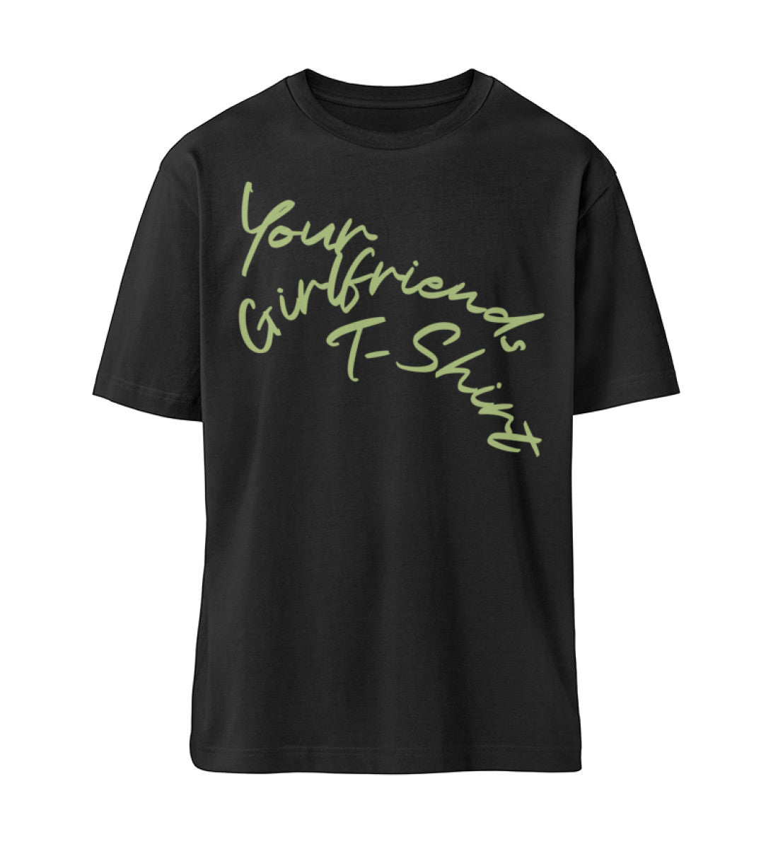 Schwarzes T-Shirt Unisex für Damen und Herren in bedruckt mit dem Design der Roger Rockawoo Kollektion Your Girlfriends T-Shirt