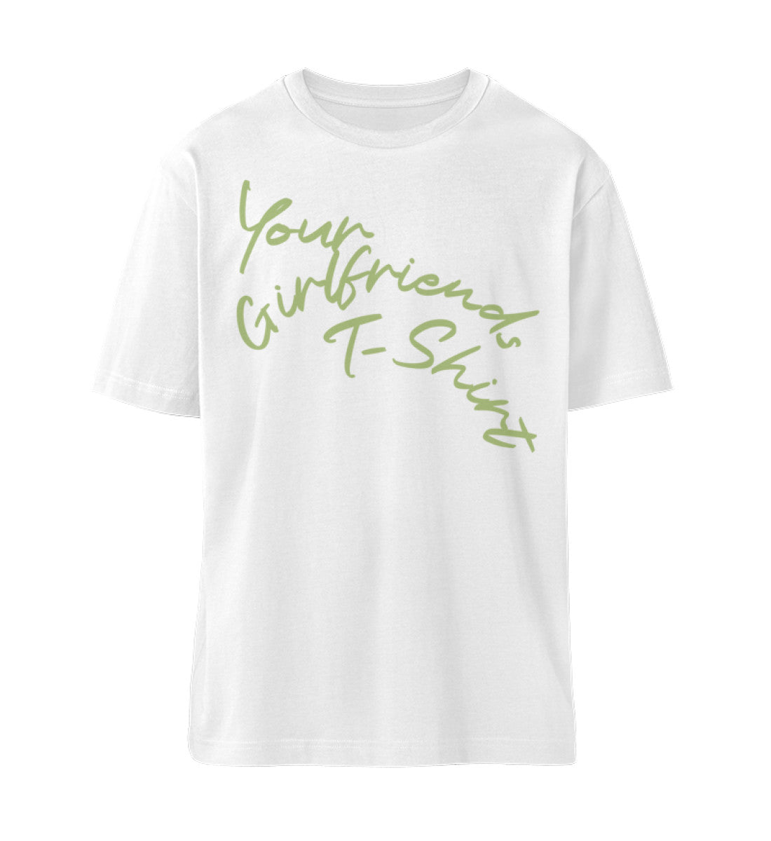 Weißes T-Shirt Unisex für Damen und Herren in bedruckt mit dem Design der Roger Rockawoo Kollektion Your Girlfriends T-Shirt