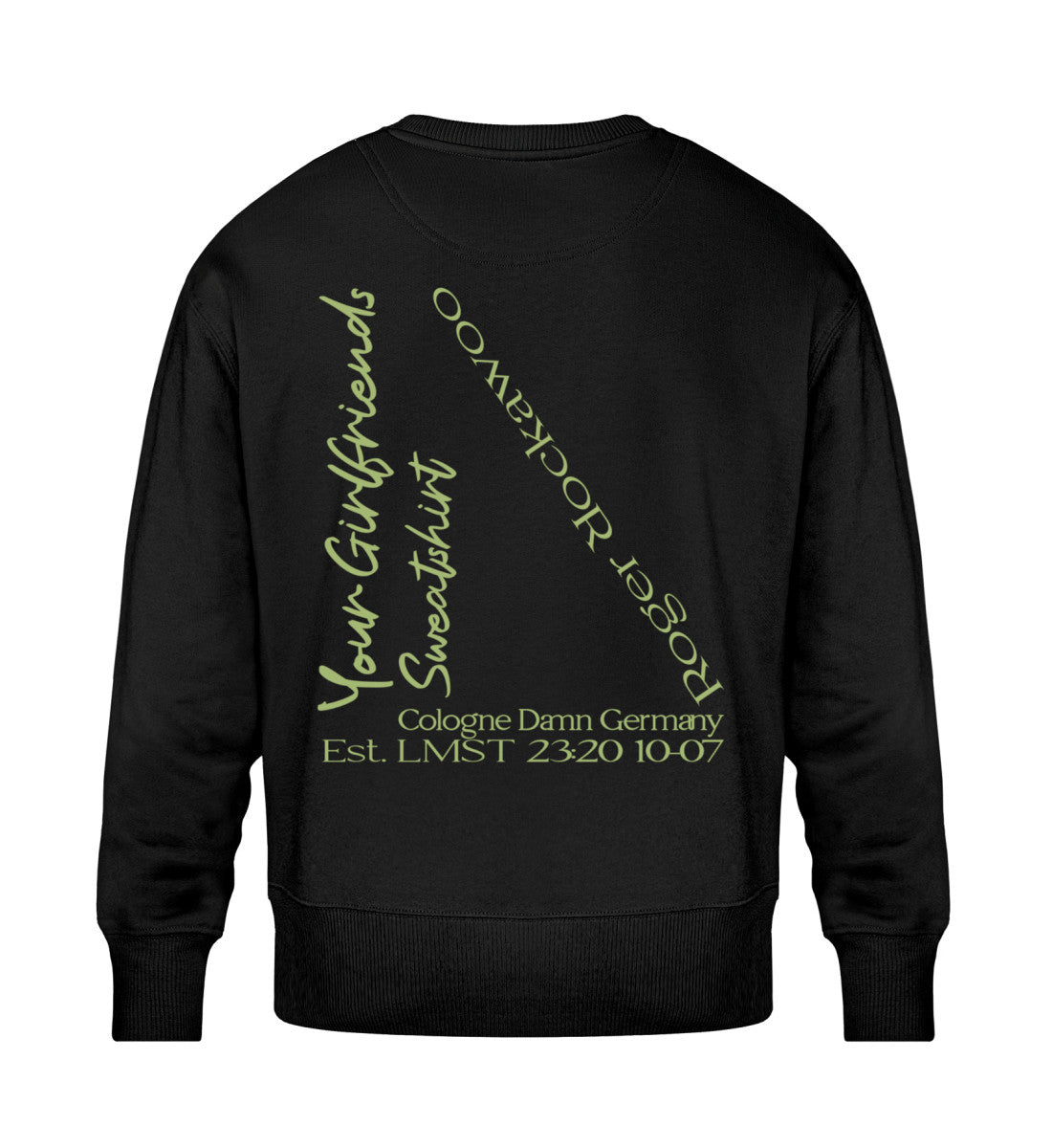 Schwarzes Sweatshirt Unisex für Frauen und Männer bedruckt mit dem Design der Roger Rockawoo Kollektion Your Girlfriends Sweatshirt
