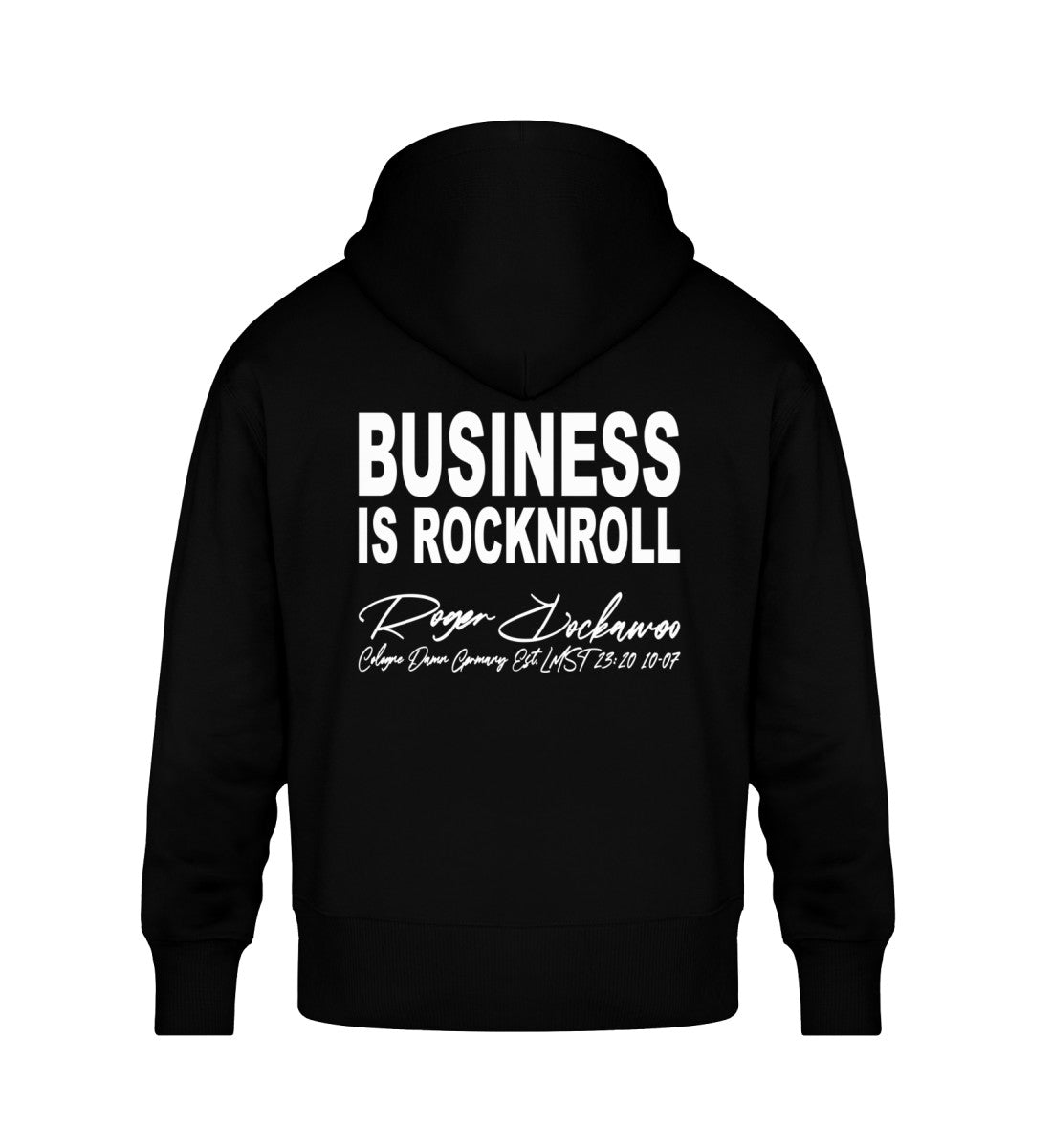 Schwarzer Hoodie Unisex für Damen und Herren rückseitig bedruckt in weiß mit dem Design der Business is Rocknroll Kollektion und dem Logo Schriftzug von Roger Rockawoo Clothing