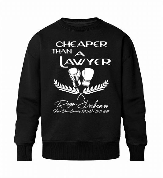Schwarzes Sweatshirt Unisex für Damen und Herren bedruckt mit dem Design der Roger Rockawoo Kollektion Boxing cheaper than a lawyer